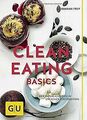 Clean Eating Basics: Der natürliche Weg für ein neu... | Buch | Zustand sehr gut