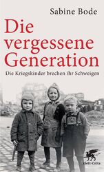 Sabine Bode Die vergessene Generation