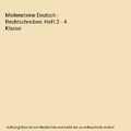 Meilensteine Deutsch - Rechtschreiben. Heft 2 - 4. Klasse, Alexandra Leuchter, N