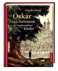 Oskar und das Geheimnis der verschwundenen Kinder von Fr... | Buch | Zustand gutGeld sparen & nachhaltig shoppen!