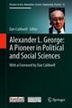 Alexander L. George: Ein Pionier der Politik- und Sozialwissenschaften, Hardcover b...