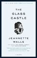 The Glass Castle: A Memoir - Jeannette Walls