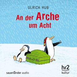 ** An der Arche um Acht, 1 Audio-CD von Ulrich Hub **