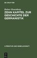 Zehn Kapitel zur Geschichte der Germanistik | Buch | 9783112472316