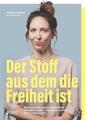 Der Stoff, aus dem die Freiheit ist