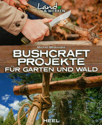 Bushcraft Projekte für Garten und Wald (Taschenbuch) 