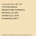 The Semantic Web ¿ ISWC 2018: 17th International Semantic Web Conference, Monte