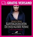 Klostergeschichten: Die entjungferte Nonne | Erotisches Hörbuch als CD von Holly