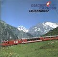Glacier Express. Reiseführer von Stephan Rechsteiner | Buch | Zustand gut