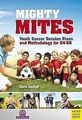 Mighty Mites: Youth Soccer Session Plans and Method... | Buch | Zustand sehr gut