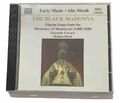 Ensemble Unicorn - The Black Madonna (Pilgerlieder des Klosters Montserrat 1400-