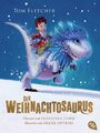 Der Weihnachtosaurus | Tom Fletcher | Deutsch | Taschenbuch | 384 S. | 2019