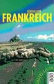 Anders reisen: Frankreich. Ein Reisebuch in den Alltag. ... | Buch | Zustand gut