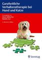 Ganzheitliche Verhaltenstherapie bei Hund und Katze | 2014 | deutsch