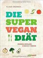 Die Super-Vegan-Diät: Schnell schlank: 4 Kilo in 1 ... | Buch | Zustand sehr gut