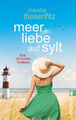 Meer Liebe auf Sylt|Claudia Thesenfitz|Broschiertes Buch|Deutsch
