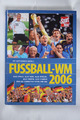 Fussball WM 2006 Buch Weltmeisterschaft Deutschland