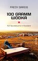 Fredy Gareis / 100 Gramm Wodka