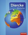 Diercke Weltatlas - Aktuelle Ausgabe (Diercke Weltatlas: Ausgabe 2015) Various, 