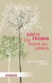 Die Kunst des Lebens: Zwischen Haben und Sein (HERDER spektrum) Erich Fromm