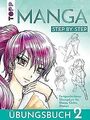 Manga Step by Step Übungsbuch 2: Fortgeschrittener ... | Buch | Zustand sehr gut