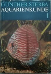 Günther Sterba Aquarienkunde 1 Aquarientechnik Ökologie Anatomie 446 Seiten
