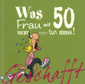 Geschafft! Was Frau mit 50 nicht mehr tun muss! von M. Kernbach & M. Fernandez