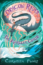 Cornelia Funke / Dragon Rider: The Aurelia Curse /  9781911077985