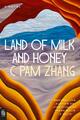 Zhang  C Pam. Land of Milk and Honey. Taschenbuch
