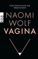 Vagina von Naomi Wolf (2019, Taschenbuch) UNGELESEN