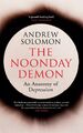 The Noonday Demon Andrew Solomon Taschenbuch Kartoniert / Broschiert Englisch