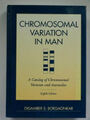 Chromosomal Variation in Man: A Catalog of Chromosomal Variants and Buch