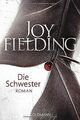 Die Schwester: Roman von Fielding, Joy | Buch | Zustand gut