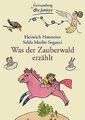 Was der Zauberwald erzählt von Hannover, Heinrich | Buch | Zustand akzeptabel