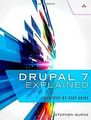 Drupal 7 Explained: Your Step-by-Step Guide von Burge, S... | Buch | Zustand gut