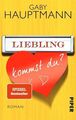 Liebling, kommst du?: Roman Roman Hauptmann, Gaby: 1264526