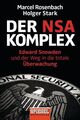Der NSA-Komplex: Edward Snowden und der Weg in die totale Überwachung Rosenbach,