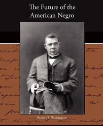 Booker T. Washington | The Future of the American Negro | Taschenbuch | Englisch