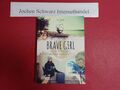 Brave Girl : alles, was du wissen musst, wenn du als Frau allein reist. Kranz, U