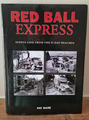 Red Ball Express: Versorgungsleitung von den D-Day Stränden von Pat Ware