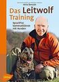 Das Leitwolf-Training: Sprachfrei kommunizieren mit Hund... | Buch | Zustand gut