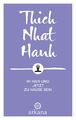 Im Hier und Jetzt zu Hause sein | Thich Nhat Hanh | Deutsch | Buch | 144 S.