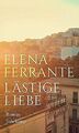 Lästige Liebe: Roman von Ferrante, Elena | Buch | Zustand sehr gut