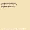 Fallstudien und Übungen zur Betriebslehre der Banken und Sparkassen / Kontofüh