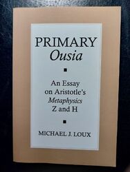 Michael Loux - Primary Ousia. Essay on Aristotle's Metaphysics
