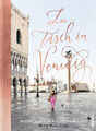 Zu Tisch in Venedig|Skye McAlpine|Gebundenes Buch|Deutsch