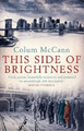 Colum McCann This Side of Brightness (Taschenbuch)