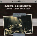 AXEL LUKKIEN - Linette / Liever dat je liegt 2TR CDS 1999 / DUTCH
