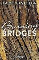 Burning Bridges: Roman (Fletcher University, Band... | Buch | Zustand akzeptabel