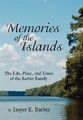 Erinnerungen an die Inseln: Leben, Ort und Zeit der Friseurfamilie, Ha...